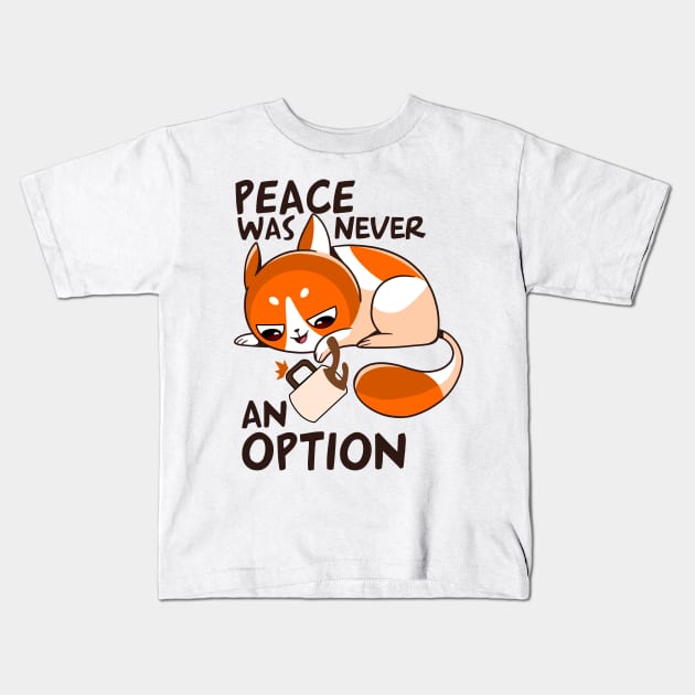 funny cat – Peace was never an option (orange variant) Kids T-Shirt by LiveForever